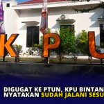 Digugat ke PTUN, KPU Bintan Nyatakan Sudah Jalani Sesuai PKPU