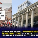 Gerakan Kawal Putusan MK Trending Topic di X Buntut Isu Upaya Anulir Putusan MK