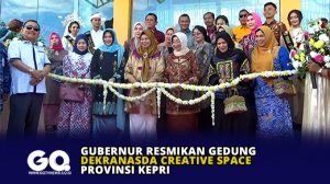 Gubernur Resmikan Gedung Dekranasda Creative Space Provinsi Kepri