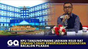 KPU Tanjungpinang Jadikan RSUD RAT Lokasi Pemeriksaan Kesehatan Bacalon Pilkada