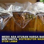 Meski Ada Aturan Harga Baru Minyakita, Distributor Masih Jual Stok Lama