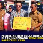 Pembelian BBM Solar Bersubsidi di Tanjungpinang Resmi Gunakan Kartu Fuel Card