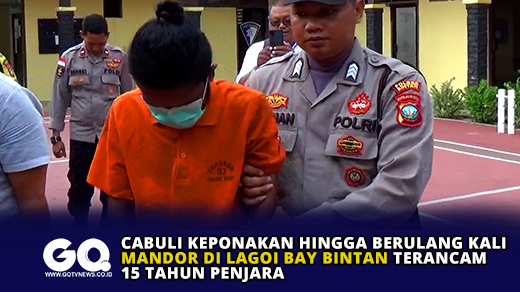 Cabuli Keponakan Hingga Berulang Kali, Mandor di Lagoi BAI Bintan Terancam 15 Tahun Penjara
