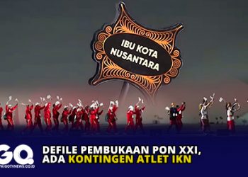 Defile Pembukaan PON XXI, Ada Kontingen Atlet IKN