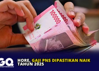Hore, Gaji PNS Dipastikan Naik Tahun 2025