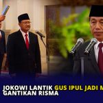 Jokowi Lantik Gus Ipul Jadi Mensos Gantikan Risma