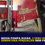 Mesin Pompa Rusak, 2 SPBU Hentikan Sementara Penjualan BBM Pertalite