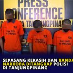 Sepasang Kekasih dan Bandar Narkoba Ditangkap Polisi di Tanjungpinang