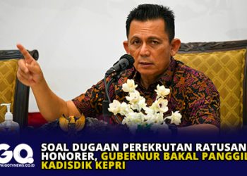 Soal Dugaan Perekrutan Ratusan Honorer, Gubernur Bakal Panggil Kadisdik Kepri