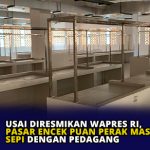 Usai Diresmikan Wapres RI, Pasar Encek Puan Perak Masih Sepi dengan Pedagang