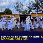 500 Anak TK di Bintan Ikuti Kegiatan Manasik Haji Cilik