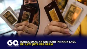 Harga Emas Antam Hari Ini Naik Lagi, Rp 1,471 Juta per Gram