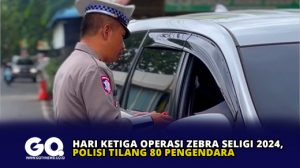 Hari Ketiga Operasi Zebra Seligi 2024, Polisi Tilang 80 Pengendara