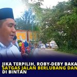 Jika Terpilih, Roby-Deby Bakal Bentuk Satgas Jalan Berlubang dan PJU di Bintan
