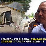 Pemprov Kepri Bakal Tambah Tong Sampah di Taman Gurindam 12