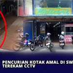 Pencurian Kotak Amal di Swalayan Terekam CCTV