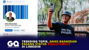 Trending Topik, Anies Baswedan Pasang Status Open To Work di LinkedIn