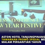 Aston Hotel Tanjungpinang Tawarkan Promo Spesial Menginap Malam Pergantian Tahun