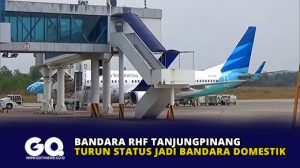 Bandara RHF Tanjungpinang Turun Status Jadi Bandara Domestik