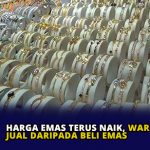 Harga Emas Terus Naik, Warga Pilih Jual dari Pada Beli Emas