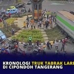 Kronologi Truk Tabrak Lari di Cipondoh Tangerang