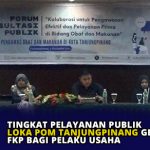 Tingkat Pelayanan Publik, Loka POM Tanjungpinang Gelar FKP Bagi Pelaku Usaha