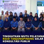Tingkatkan Mutu Pelayanan, RSUD Tanjungpinang Gelar Forum Konsultasi Publik