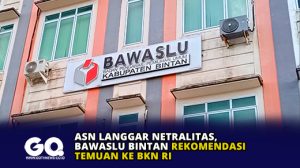 ASN Langgar Netralitas, Bawaslu Bintan Rekomendasi Temuan ke BKN RI