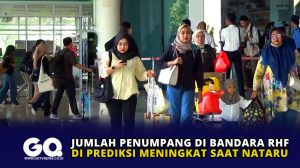 Jumlah Penumpang di Bandara RHF di Prediksi Meningkat Saat Nataru
