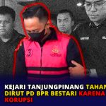 Kejari Tanjungpinang Tahan Mantan Dirut PD BPR Bestari Karena Kasus Korupsi