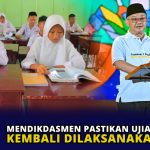Mendikdasmen Pastikan Ujian Nasional Kembali Dilaksanakan