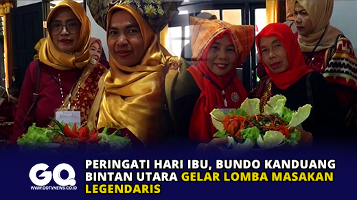 Peringati Hari Ibu, Bundo Kanduang Bintan Utara Gelar Lomba Masakan Legendaris