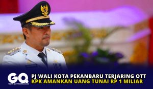 Pj Wali Kota Pekanbaru Terjaring OTT, KPK Amankan Uang Tunai Rp 1 Miliar