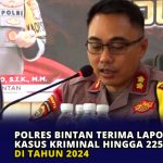 Polres Bintan Terima Laporan Kasus Kriminal Hingga 225 Perkara di Tahun 2024