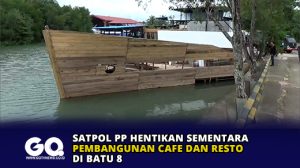 Satpol PP Hentikan Sementara Pembangunan Cafe dan Resto di Batu 8