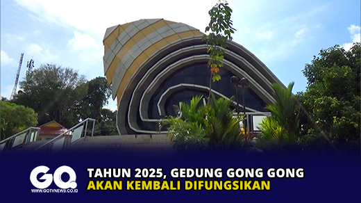Tahun 2025, Gedung Gong Gong Akan Kembali di Fungsikan