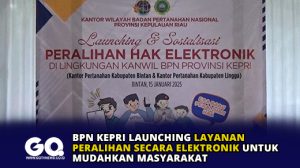 BPN Kepri Launching Layanan Peralihan Secara Elektronik untuk Mudahkan Masyarakat