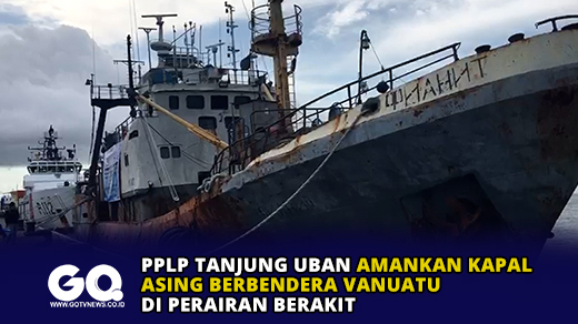 PPLP Tanjung Uban Amankan Kapal Asing Berbendera Vanuatu di Perairan Berakit