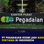 PT Pegadaian Resmi Jadi Bank Emas Pertama di Indonesia