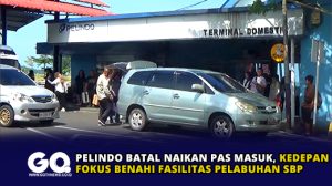 Pelindo Batal Naikan Pas Masuk, Kedepan Fokus Benahi Fasilitas Pelabuhan SBP