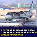 Penyebab Pesawat Air Busan Terbakar di Bandara Gimhae Diduga Akibat Powerbank