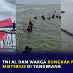 TNI AL dan Warga Bongkar Pagar Laut Misterius di Tangerang
