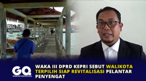 Waka III DPRD Kepri Sebut Walikota Terpilih Siap Revitalisasi Pelantar Penyengat