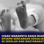 Cegah Maraknya Kasus Buang Bayi, DP3APM Gencarkan Sosialiasi ke Sekolah dan Masyarakat