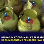 Disdagin Koordinasi ke Pertamina Soal Mekanisme Pengecer Jual Elpiji 3 Kg
