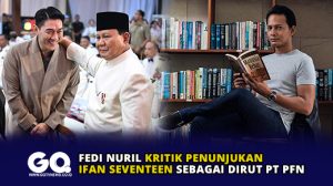 Fedi Nuril Kritik Penunjukan Ifan Seventeen Sebagai Dirut PT PFN