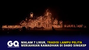 Malam 7 Likur, Tradisi Lampu Pelita Meriahkan Ramadhan di Dabo Singkep