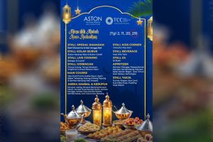 Gugah Selera, Aston Tanjungpinang Hadirkan Kuliner Lezat untuk Berbuka di Akhir Ramadan
