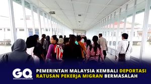 Pemerintah Malaysia Kembali Deportasi Ratusan Pekerja Migran Bermasalah