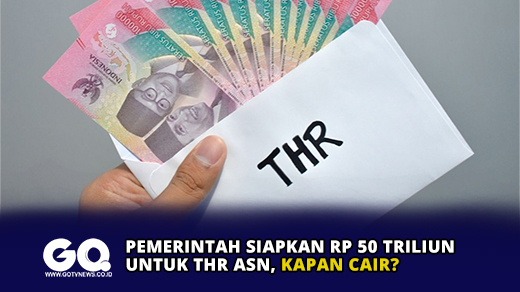 Pemerintah Siapkan Rp 50 Triliun untuk THR ASN, Kapan Cair